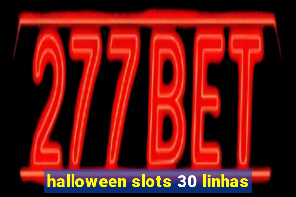 halloween slots 30 linhas